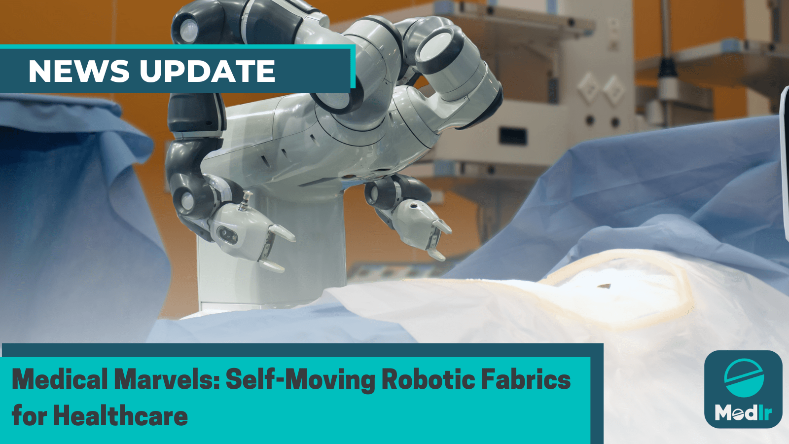 Medical Marvels: Self-Moving Robotic Fabrics for Healthcare