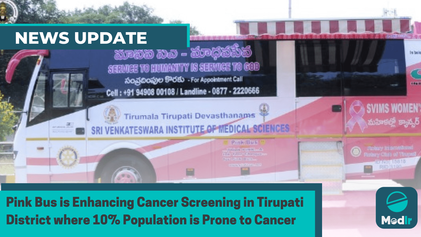 Pink Bus is Enhancing Cancer Screening in Tirupati District where 10% Population is Prone to Cancer