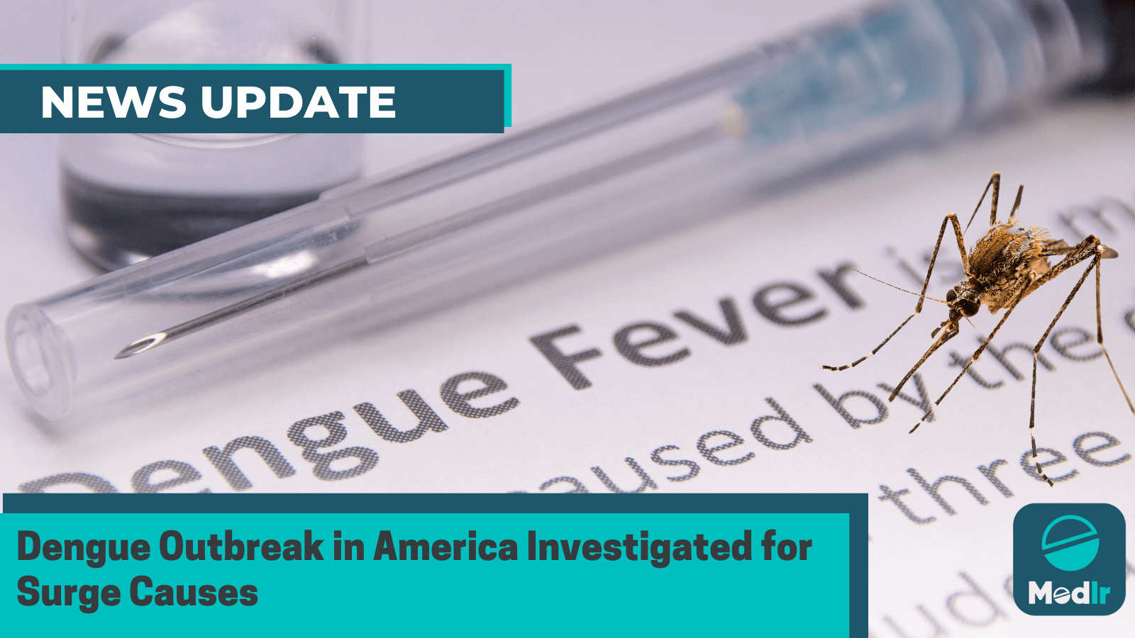 Dengue Outbreak in America Investigated for Surge Causes