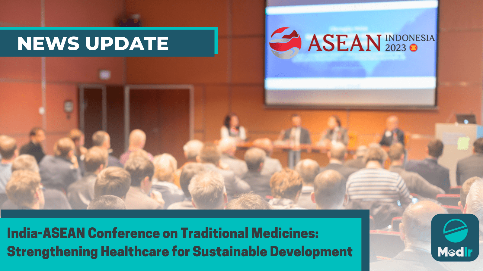 India-ASEAN Conference on Traditional Medicines: Strengthening Healthcare for Sustainable Development