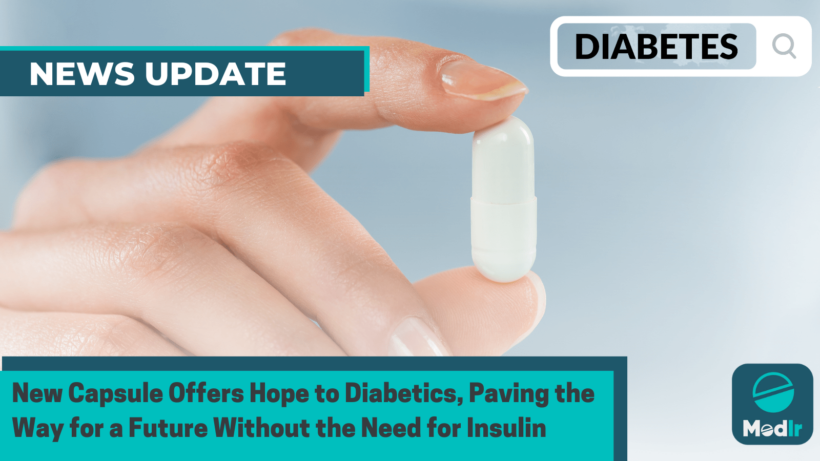 New Capsule Offers Hope to Diabetics, Paving the Way for a Future Without the Need for Insulin