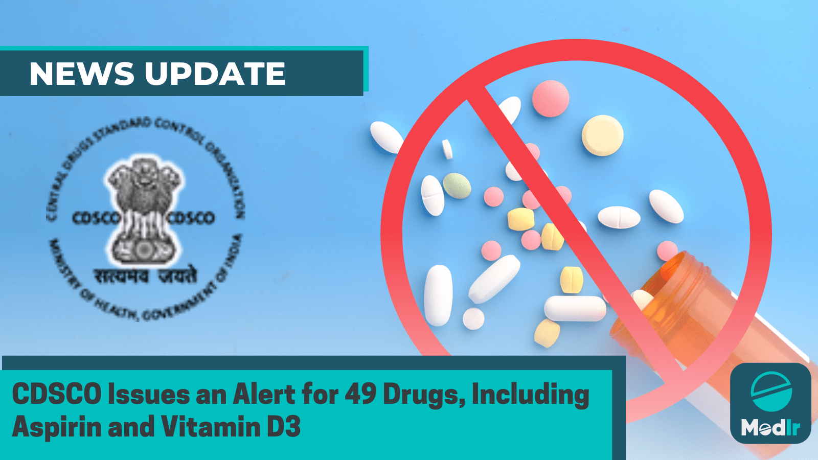 CDSCO Issues an Alert for 49 Drugs, Including Aspirin and Vitamin D3