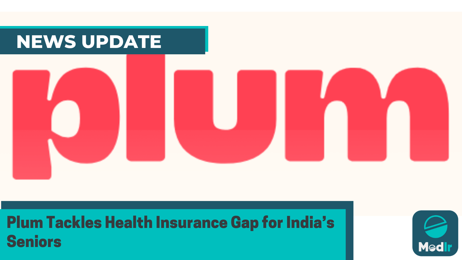 Plum Tackles Health Insurance Gap for India’s Seniors