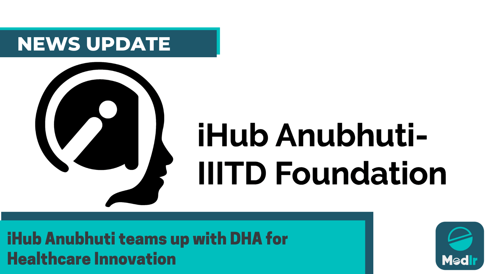 iHub Anubhuti teams up with DHA for Healthcare Innovation