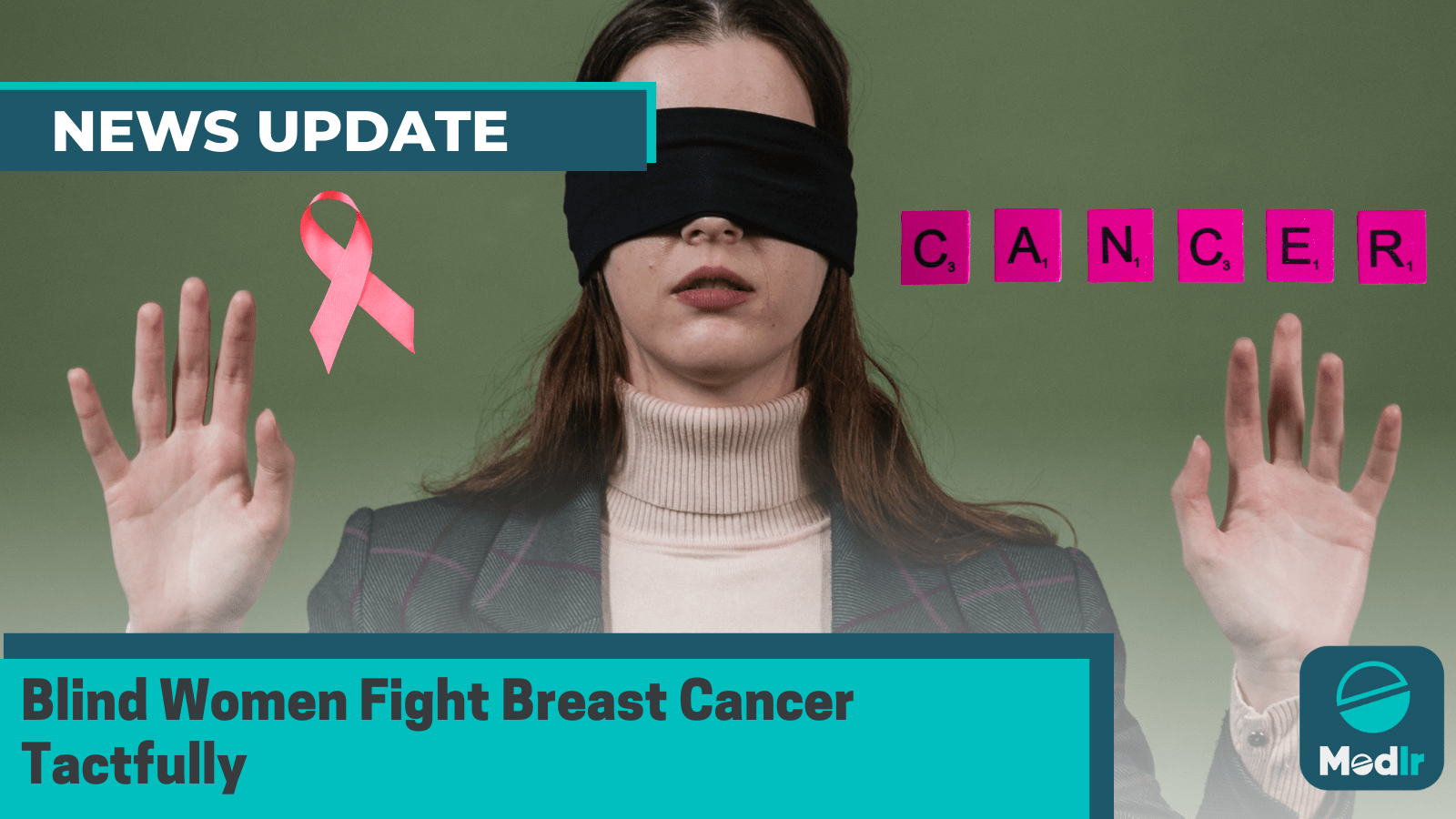 Blind Women Fight Breast Cancer Tactfully