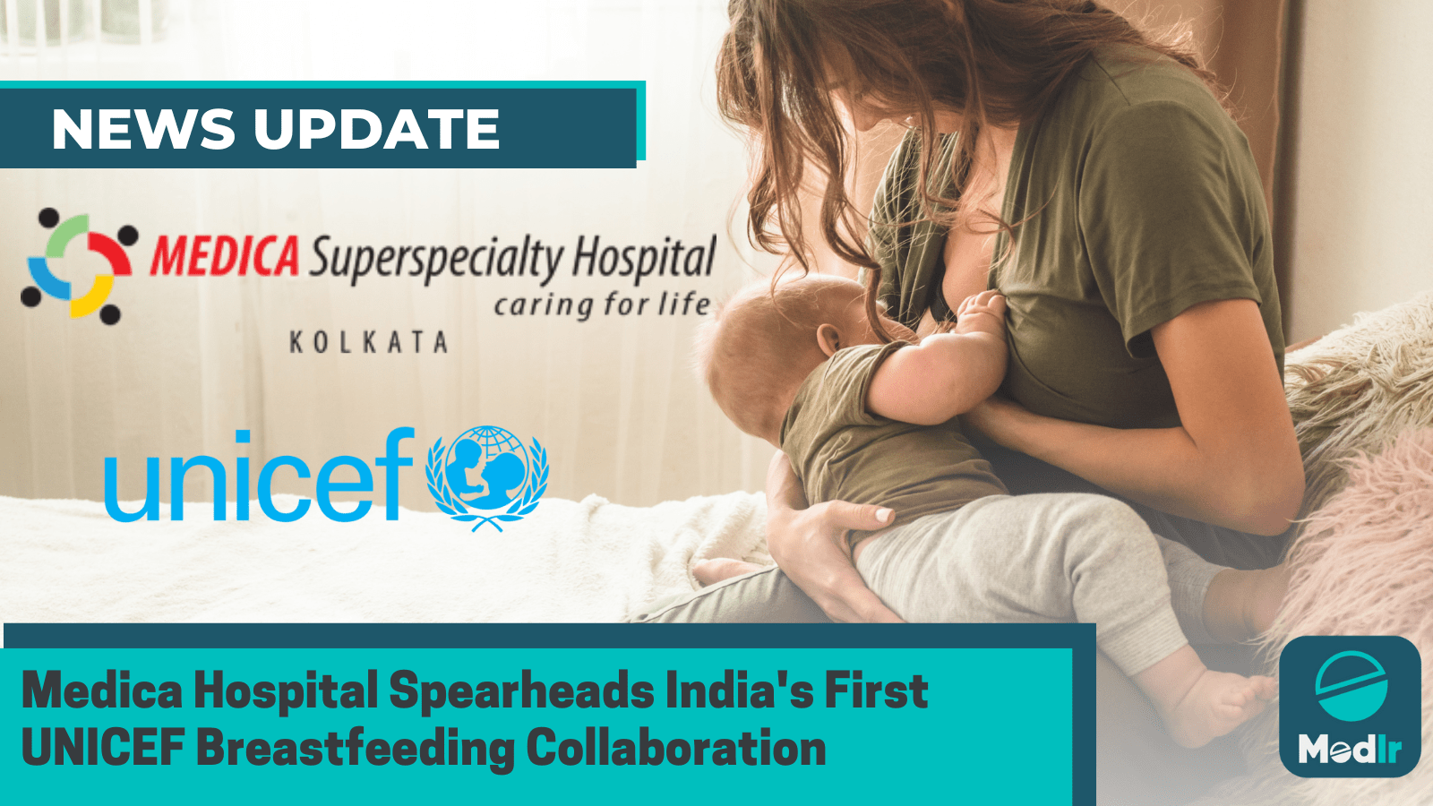 Medica Hospital Spearheads India's First UNICEF Breastfeeding Collaboration