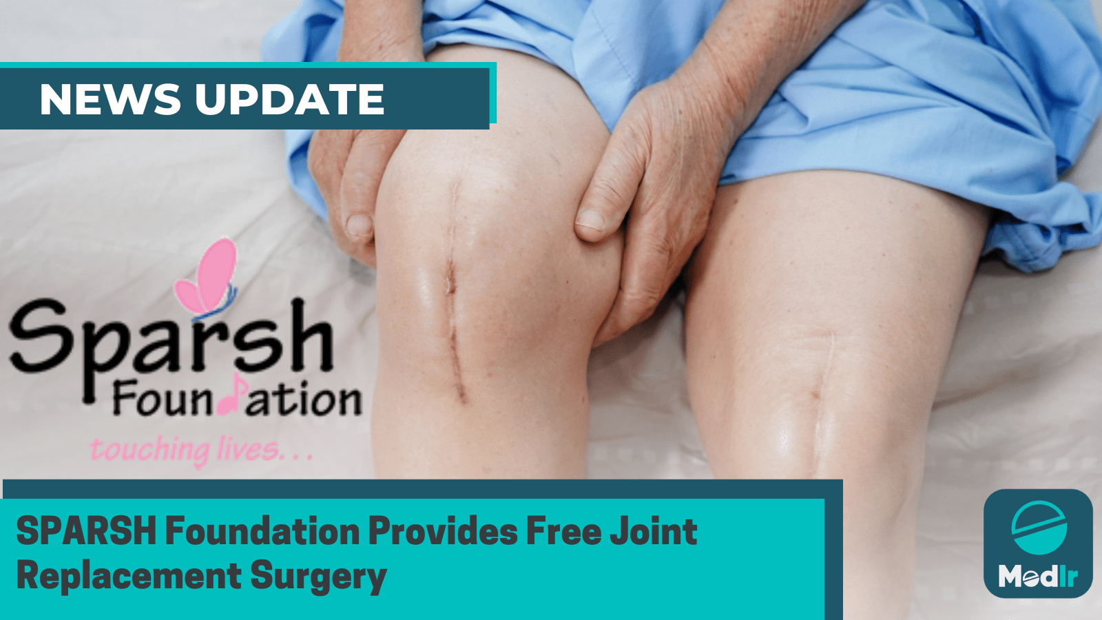 SPARSH Foundation Provides Free Joint Replacement Surgery