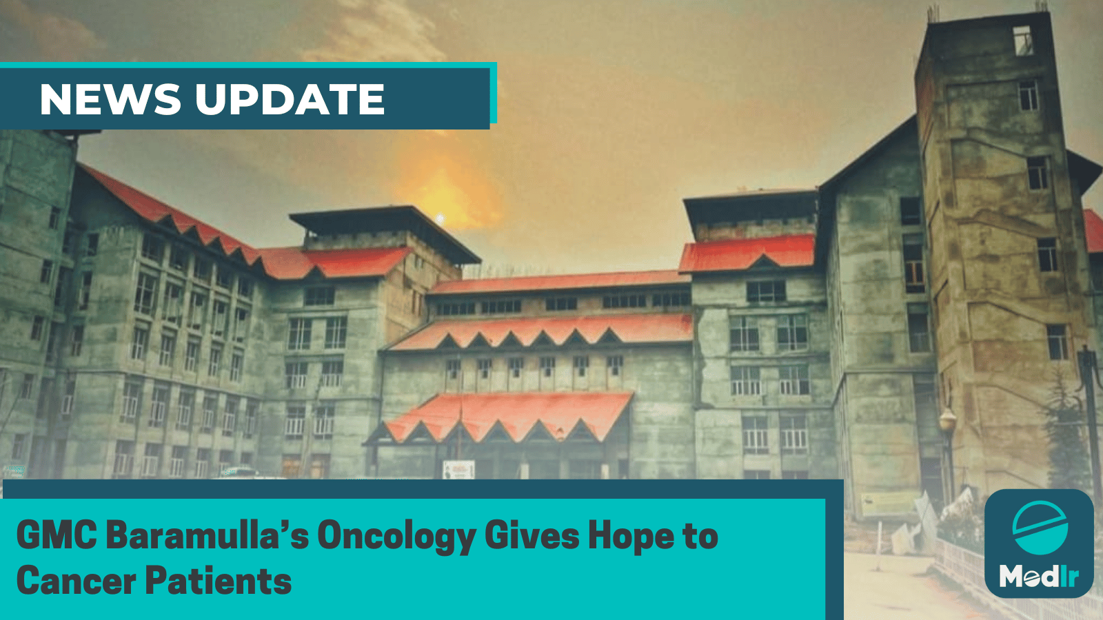 GMC Baramulla’s Oncology Gives Hope to Cancer Patients