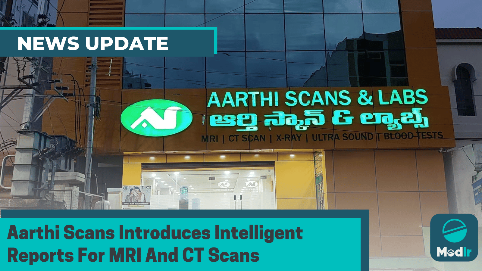 Aarthi Scans Introduces Intelligent Reports For MRI And CT Scans