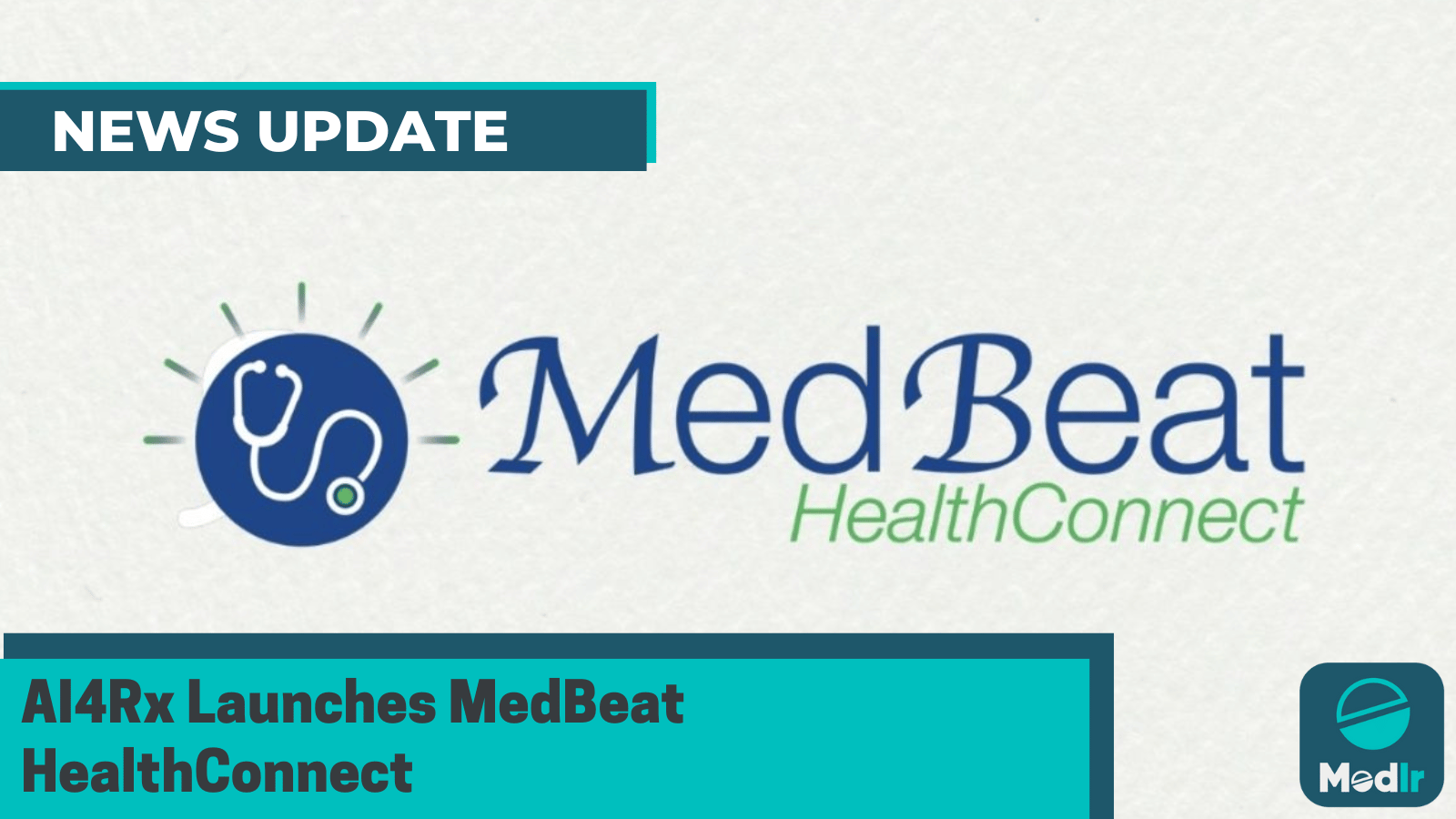 AI4Rx Launches MedBeat HealthConnect