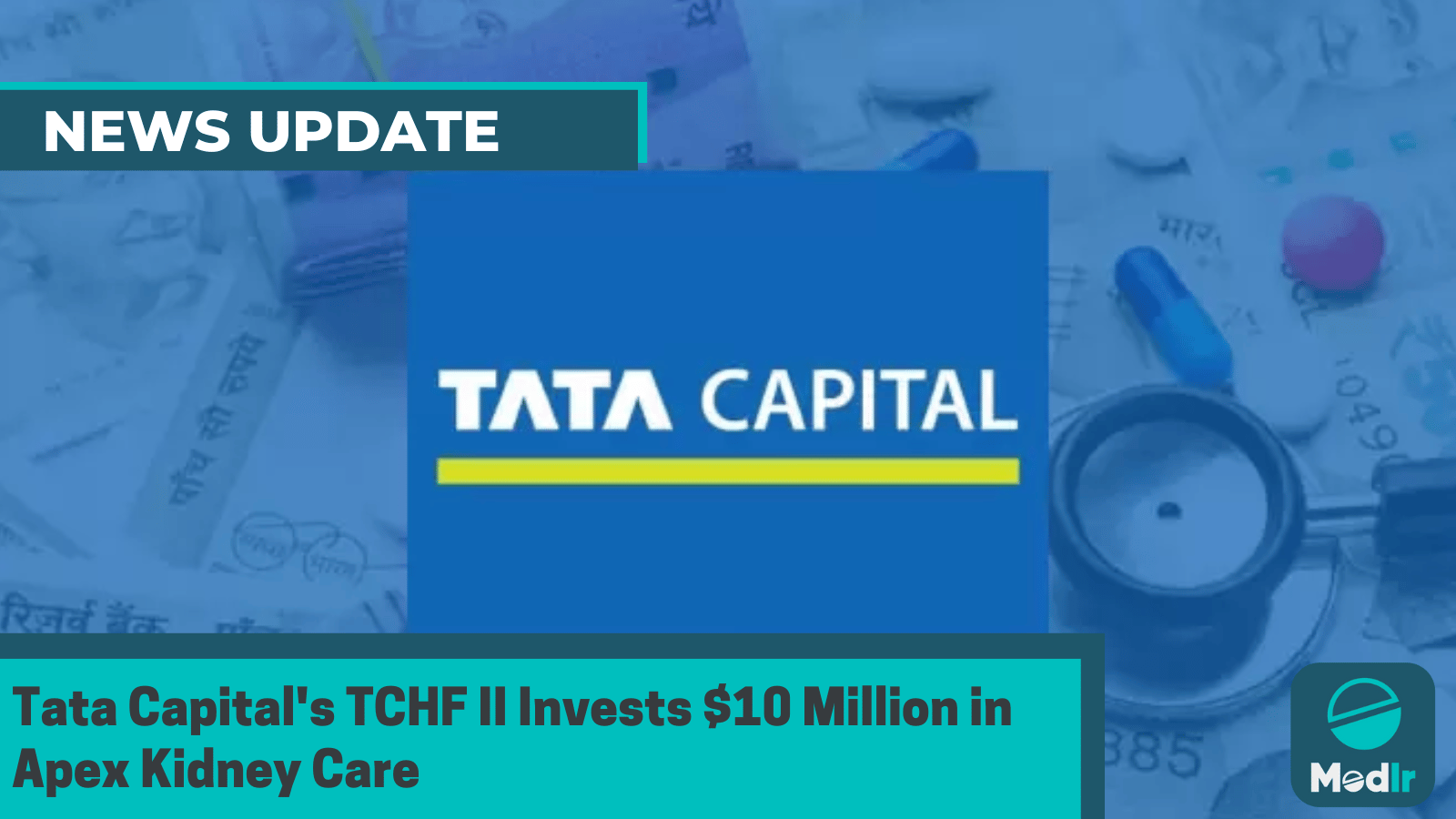 Tata Capital's TCHF II Invests $10 Million in Apex Kidney Care