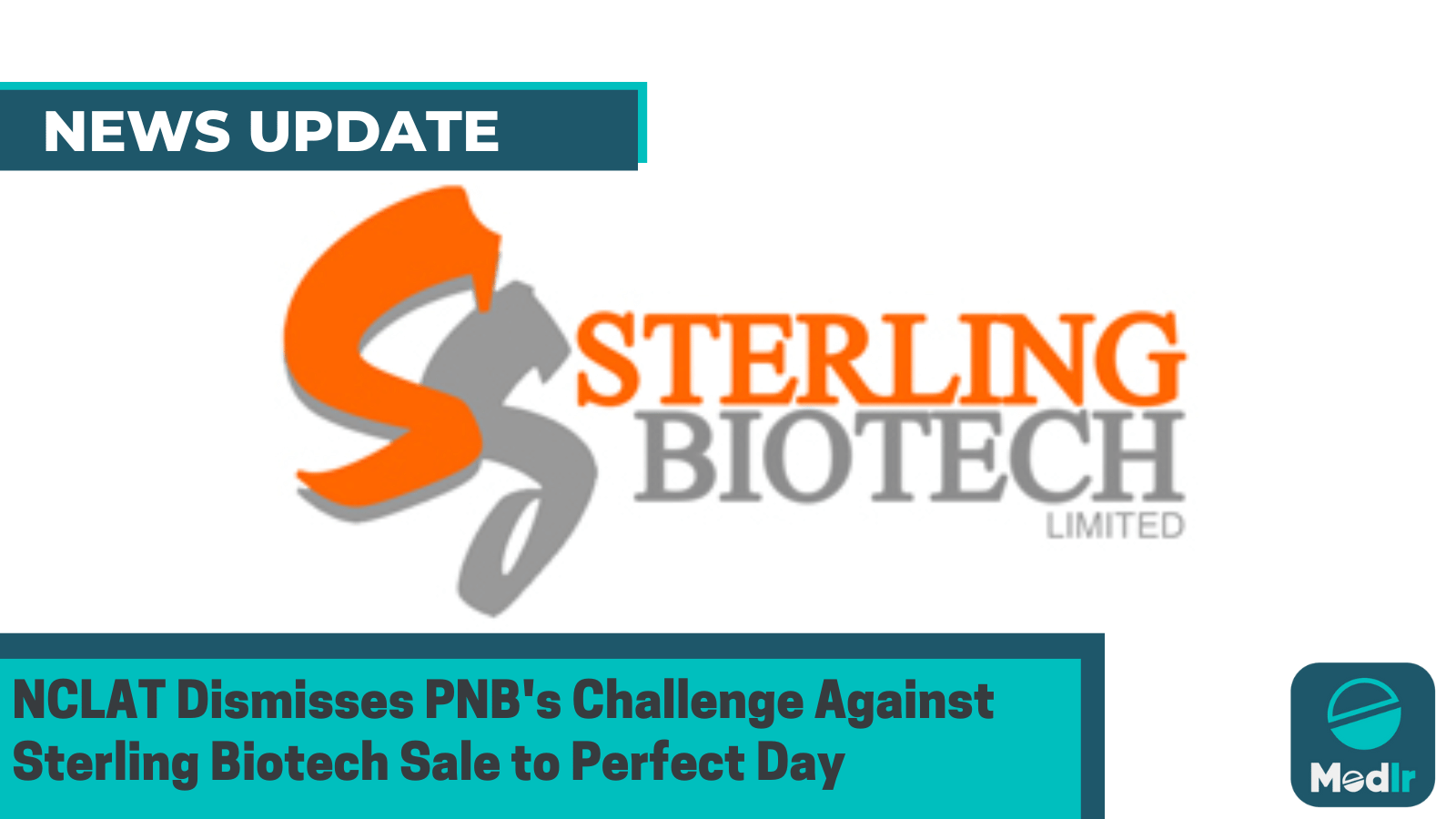 NCLAT Dismisses PNB's Challenge Against Sterling Biotech Sale to Perfect Day