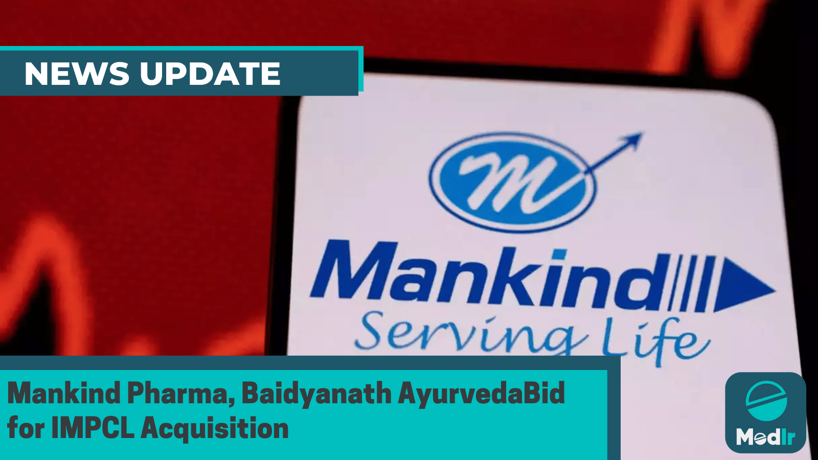 Mankind Pharma, Baidyanath Ayurveda Bid for IMPCL Acquisition