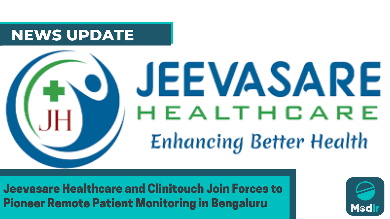 Jeevasare Healthcare and Clinitouch Join Forces to Pioneer Remote Patient Monitoring in Bengaluru