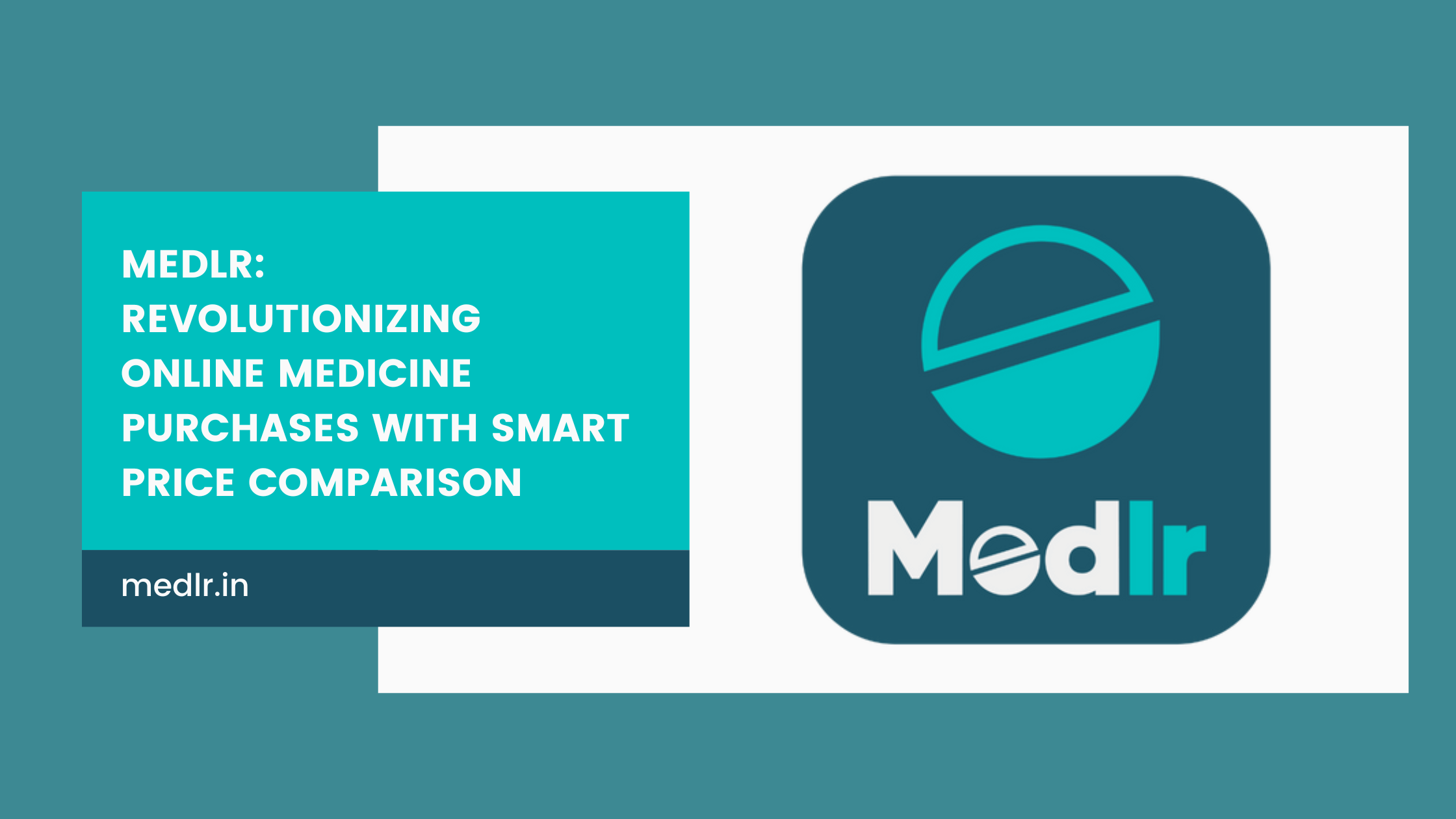 Medlr: Revolutionizing Online Medicine Purchases with Smart Price Comparison