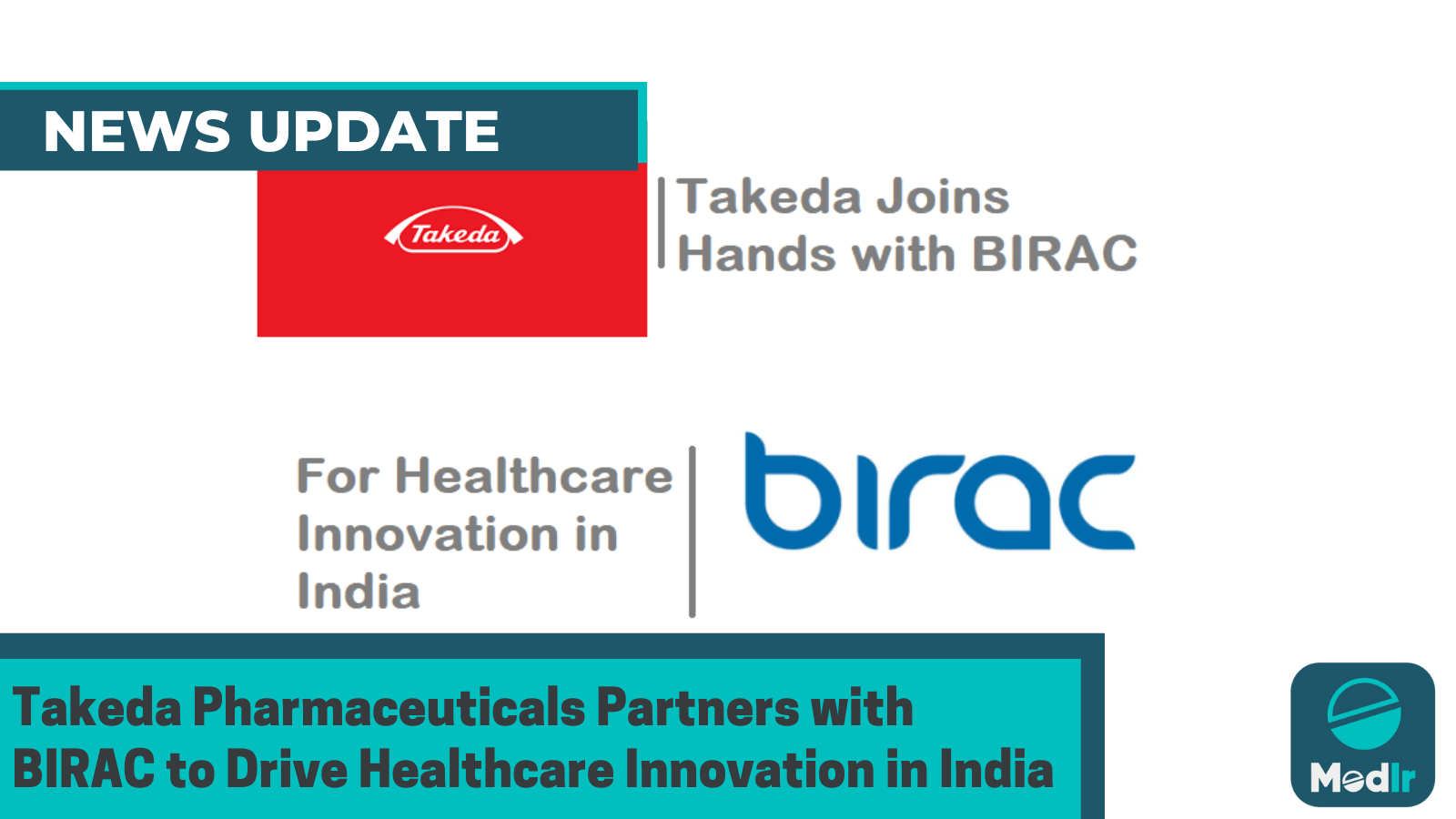 Takeda Pharmaceuticals Partners with BIRAC to Drive Healthcare Innovation in India