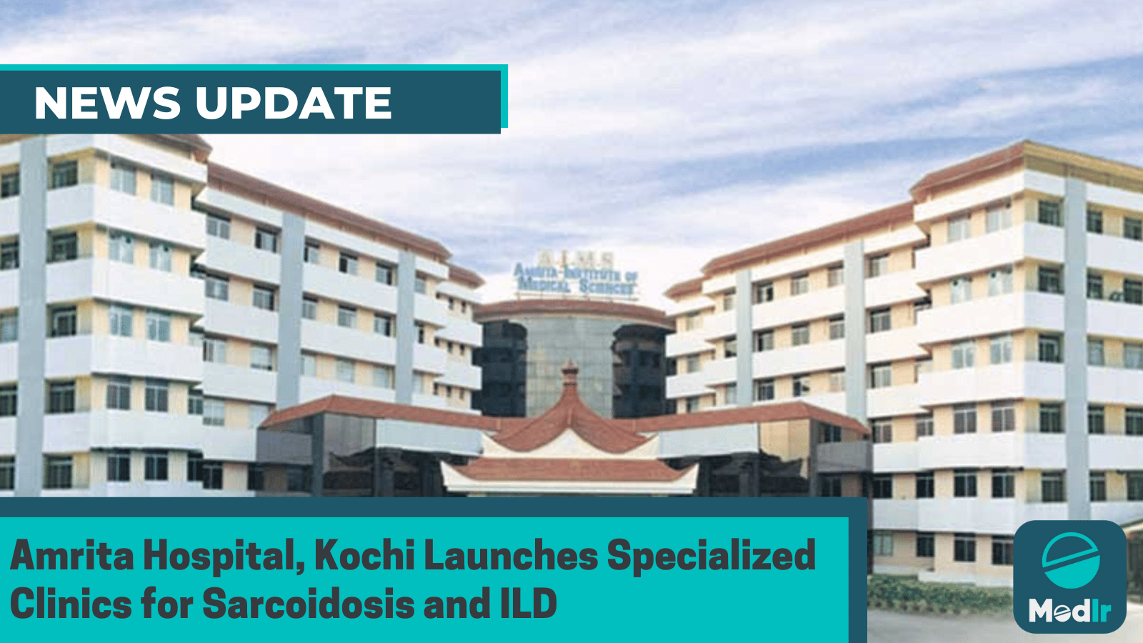 Amrita Hospital, Kochi Launches Specialized Clinics for Sarcoidosis and ILD