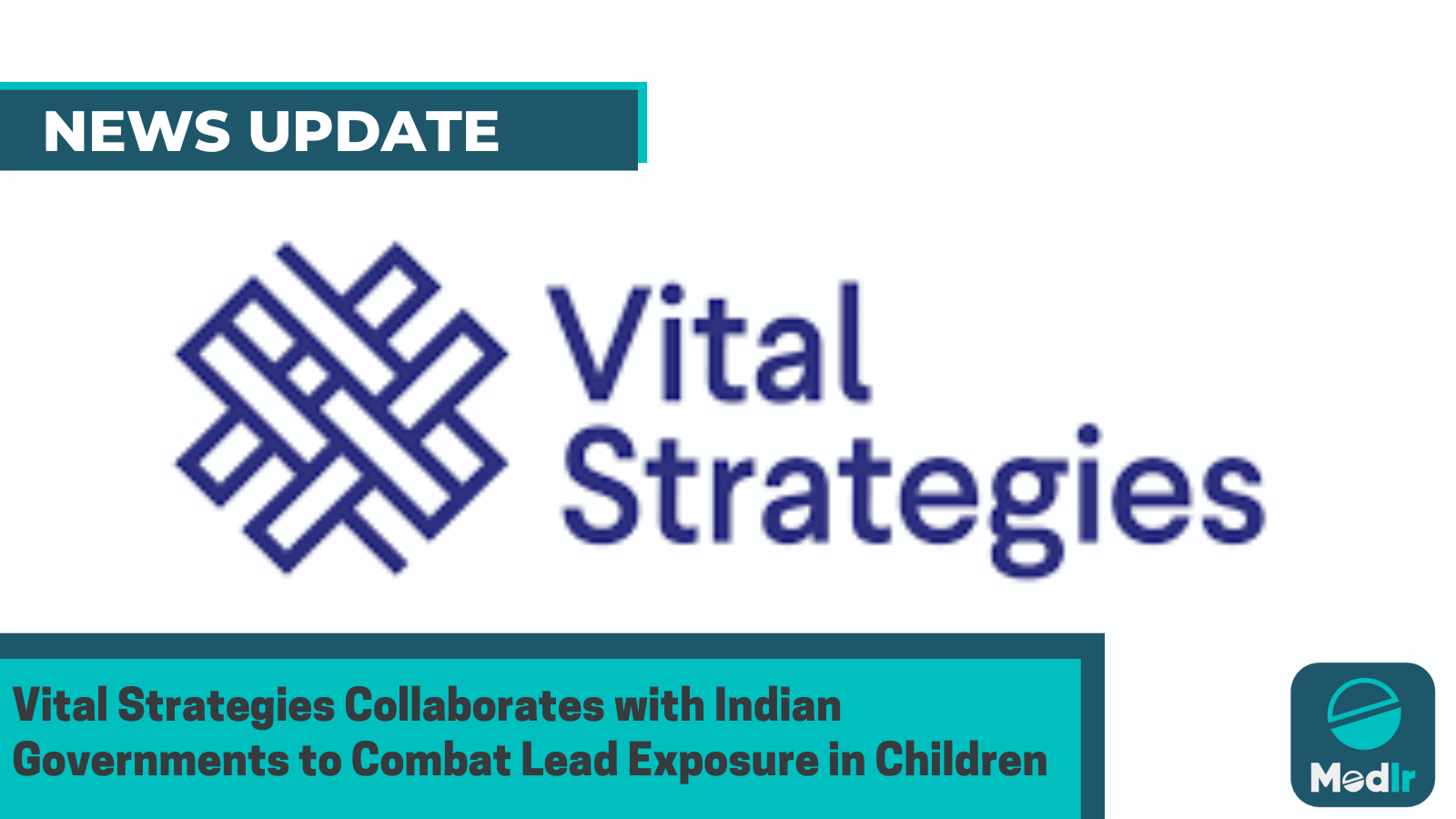 Vital Strategies Collaborates with Indian Governments to Combat Lead Exposure in Children