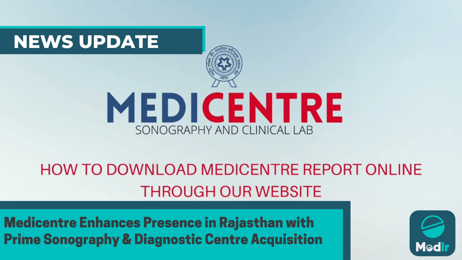 Medicentre Enhances Presence in Rajasthan with Prime Sonography & Diagnostic Centre Acquisition