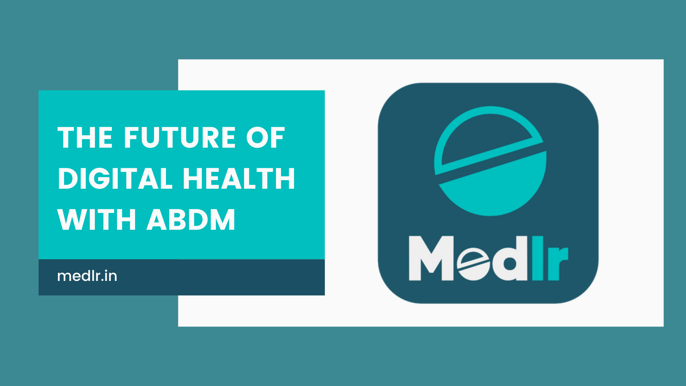 The Future of Digital Health with ABDM