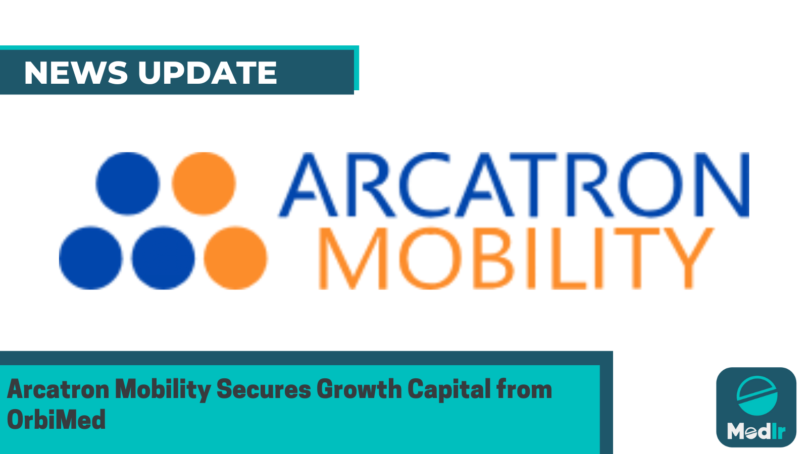 Arcatron Mobility Secures Growth Capital from OrbiMed