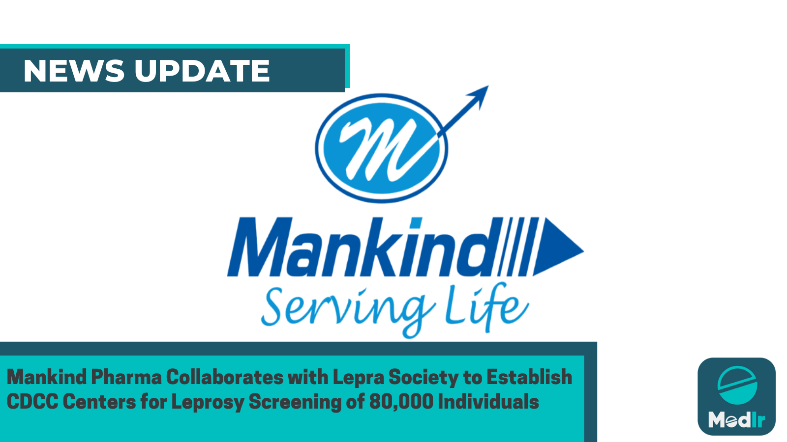 Mankind Pharma Collaborates with Lepra Society to Establish CDCC Centers for Leprosy Screening of 80,000 Individuals