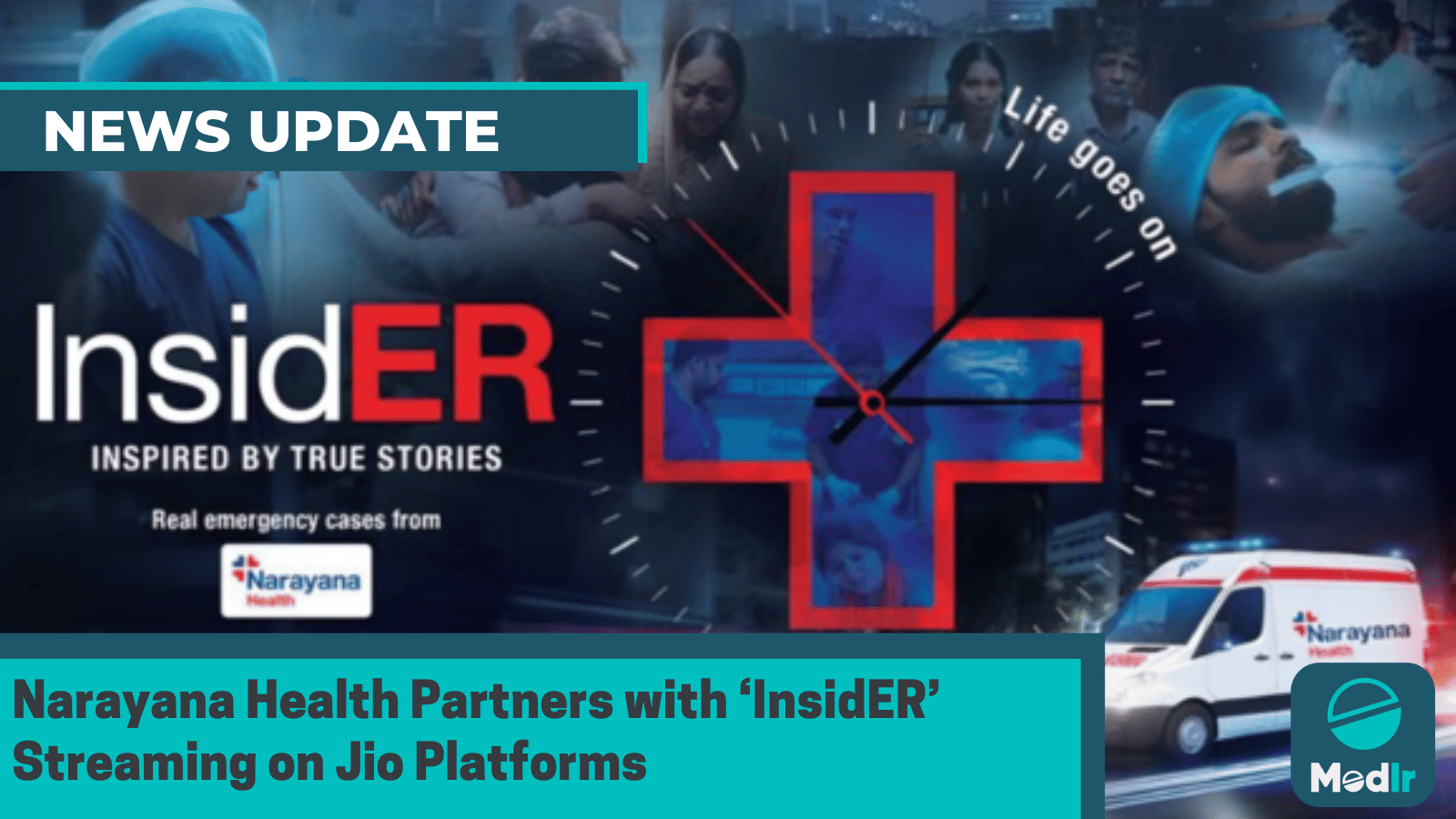 Narayana Health Partners with ‘InsidER’ Streaming on Jio Platforms