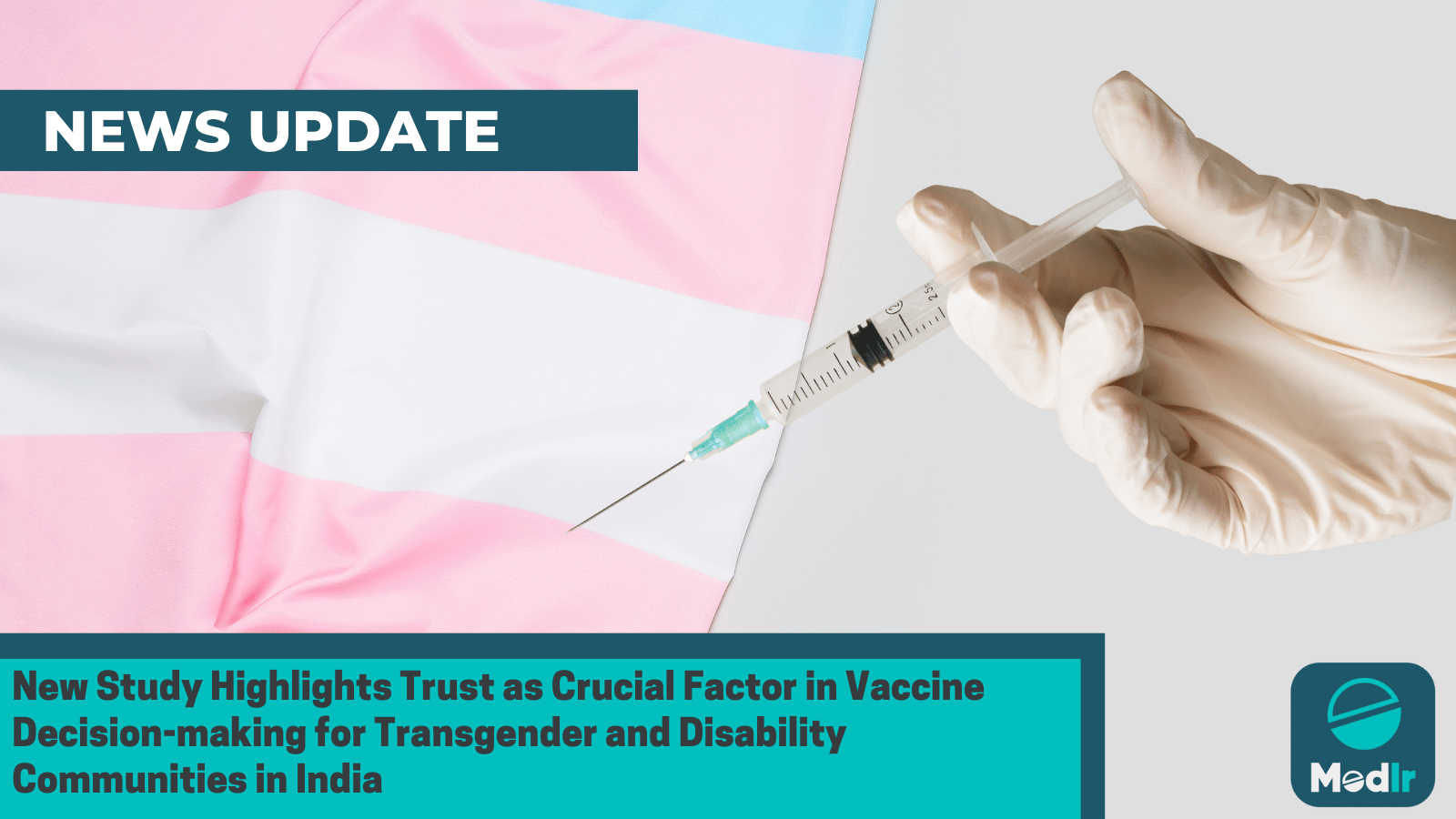 New Study Highlights Trust as Crucial Factor in Vaccine Decision-making for Transgender and Disability Communities in India