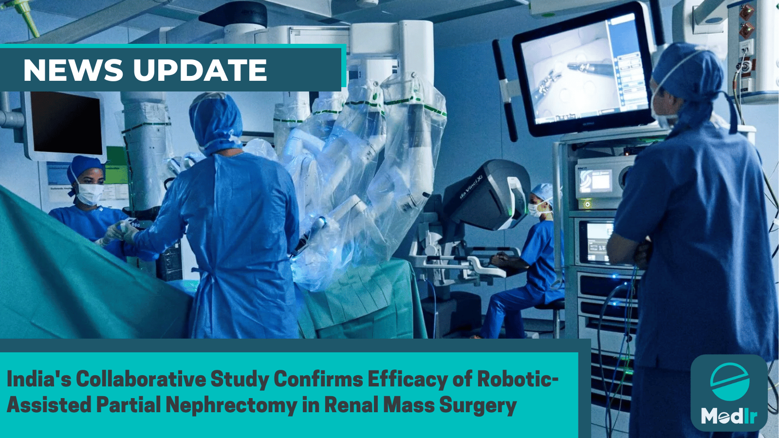 India's Collaborative Study Confirms Efficacy of Robotic-Assisted Partial Nephrectomy in Renal Mass Surgery