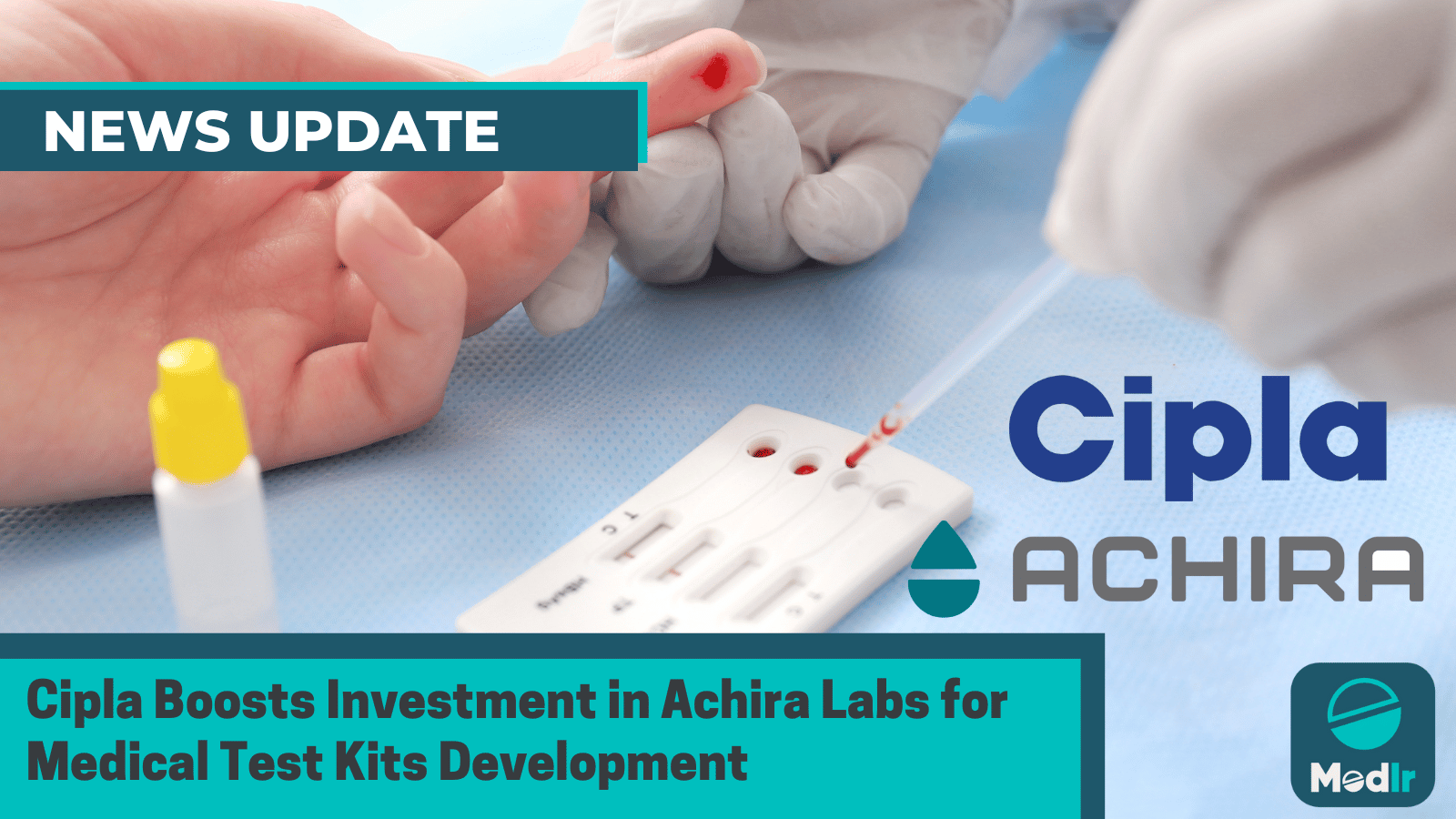 Cipla Boosts Investment in Achira Labs for Medical Test Kits Development