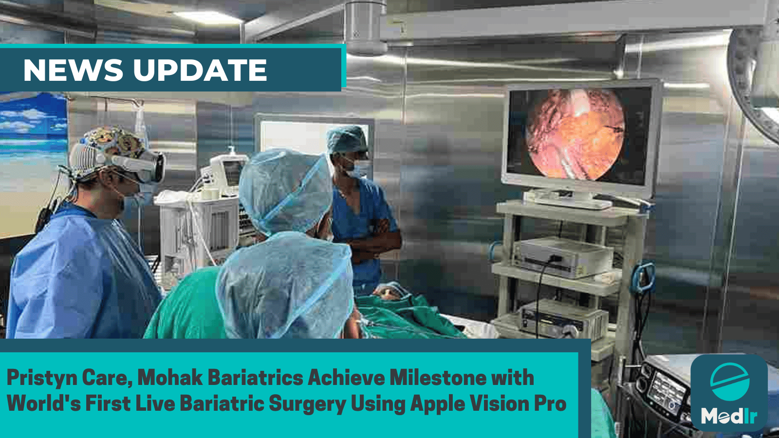 Pristyn Care, Mohak Bariatrics Achieve Milestone with World's First Live Bariatric Surgery Using Apple Vision Pro