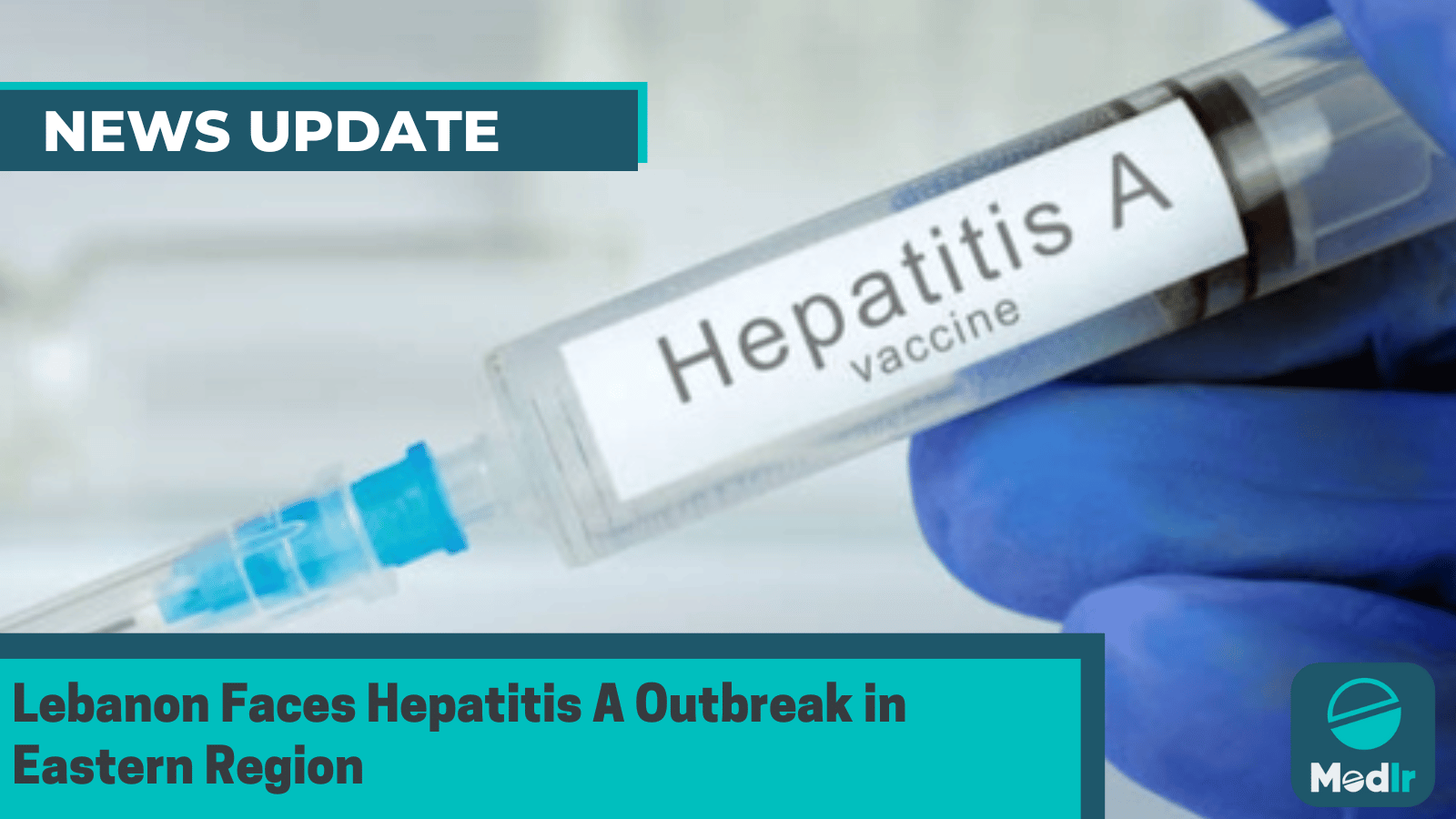 Lebanon Faces Hepatitis A Outbreak in Eastern Region