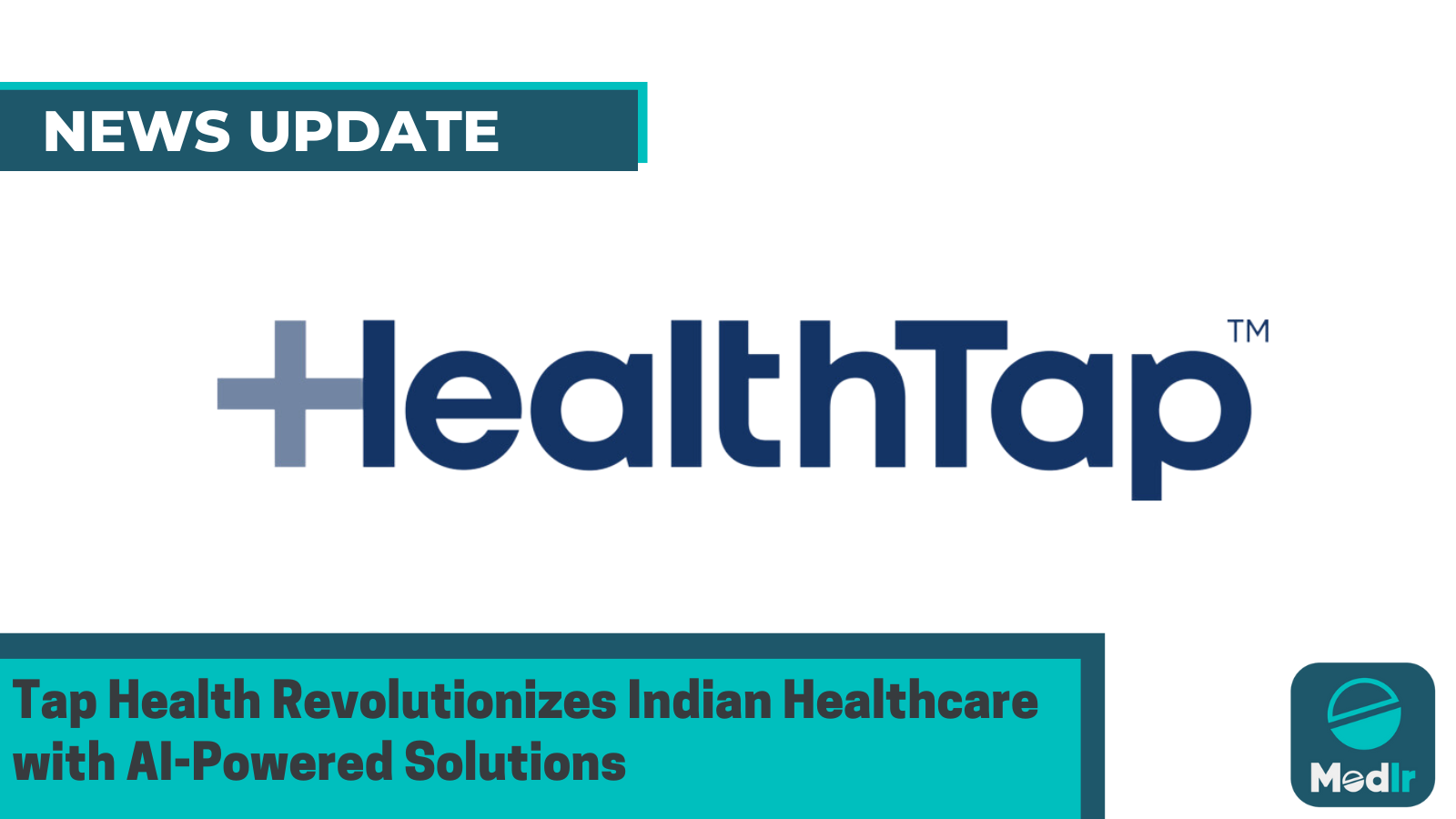 Tap Health Revolutionizes Indian Healthcare with AI-Powered Solutions