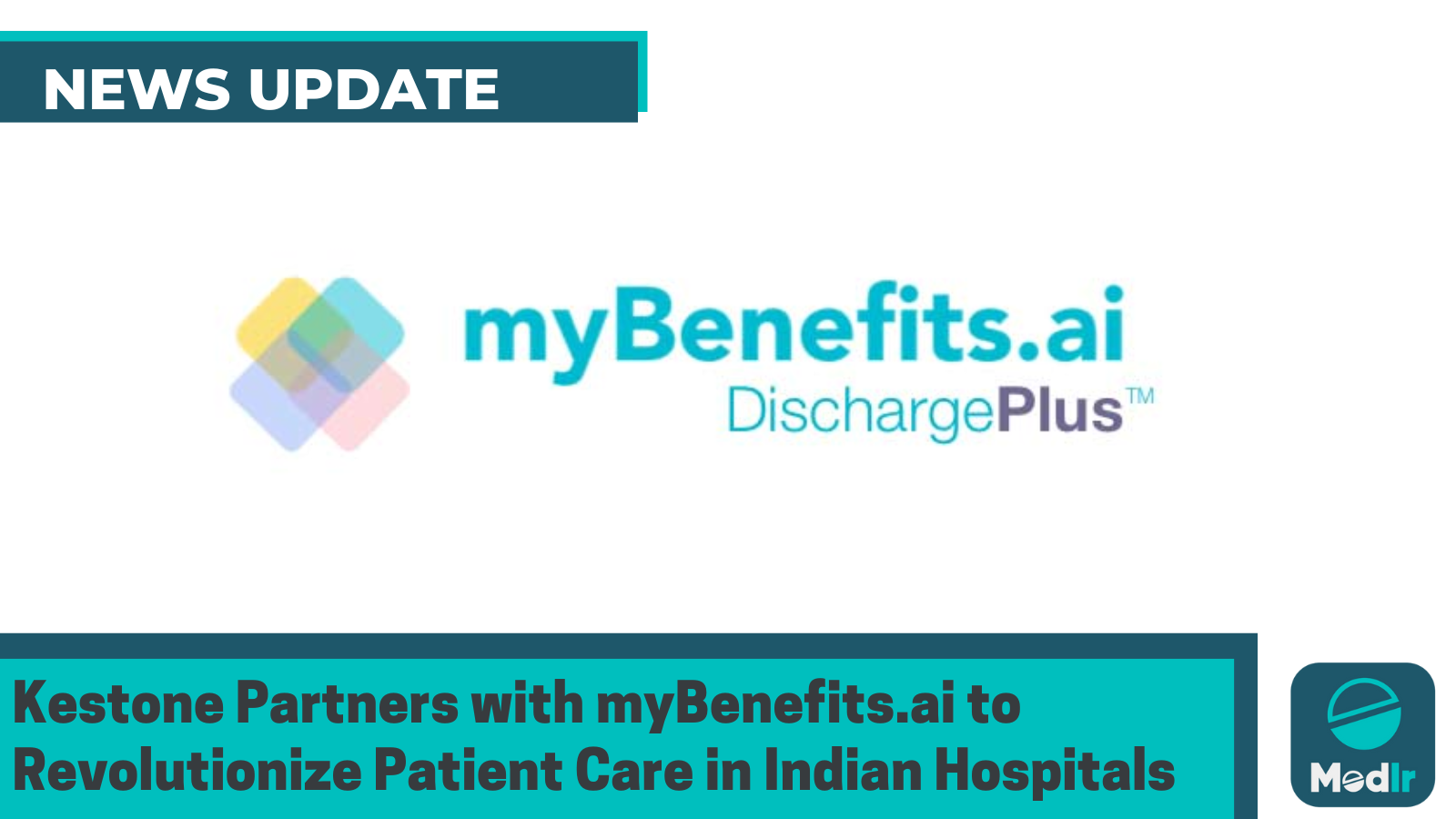 Kestone Partners with myBenefits.ai to Revolutionize Patient Care in Indian Hospitals