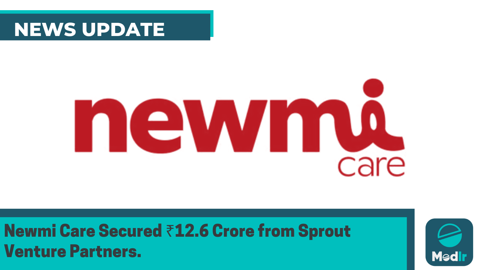 Newmi Care Secured ₹12.6 Crore from Sprout Venture Partners.