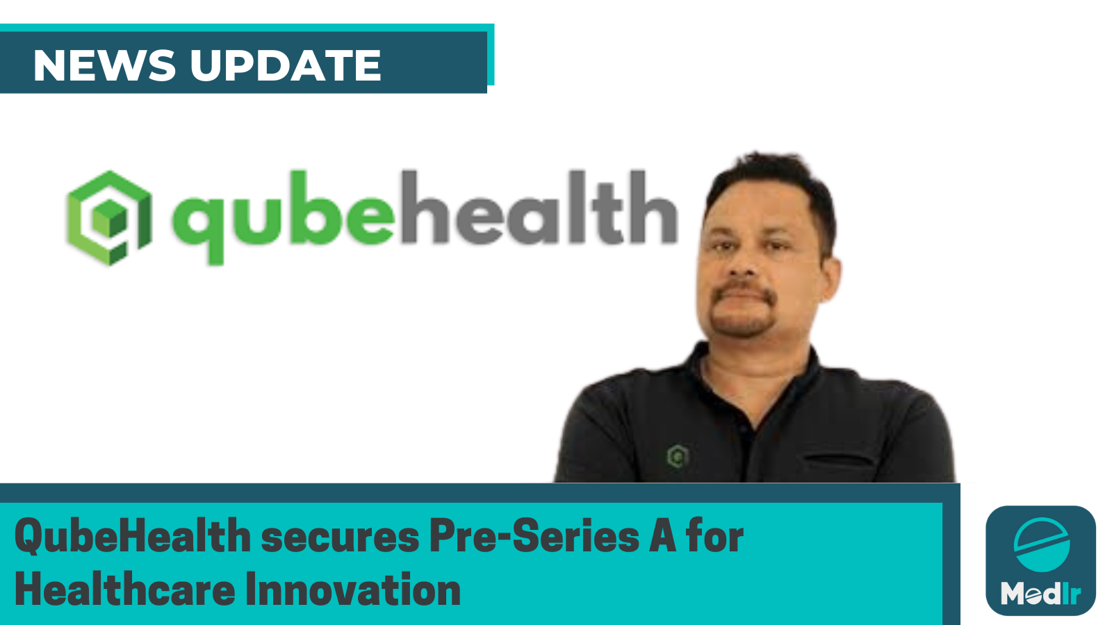 QubeHealth Secures Pre-Series A Funding from Unicorn India Ventures and CanBank VC to Revolutionize Healthcare Payments