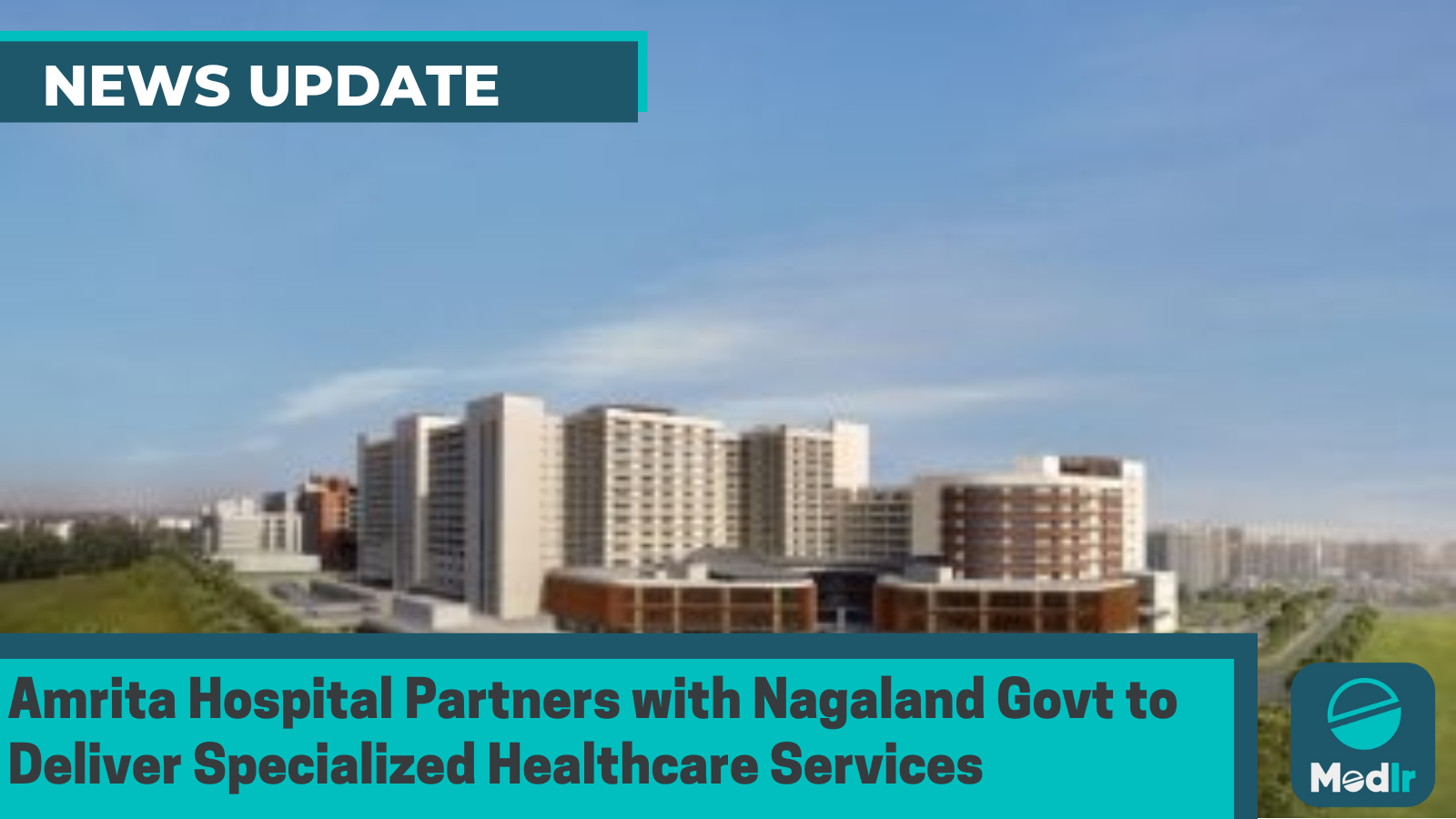 Amrita Hospital Partners with Nagaland Government to Deliver Specialized Healthcare Services