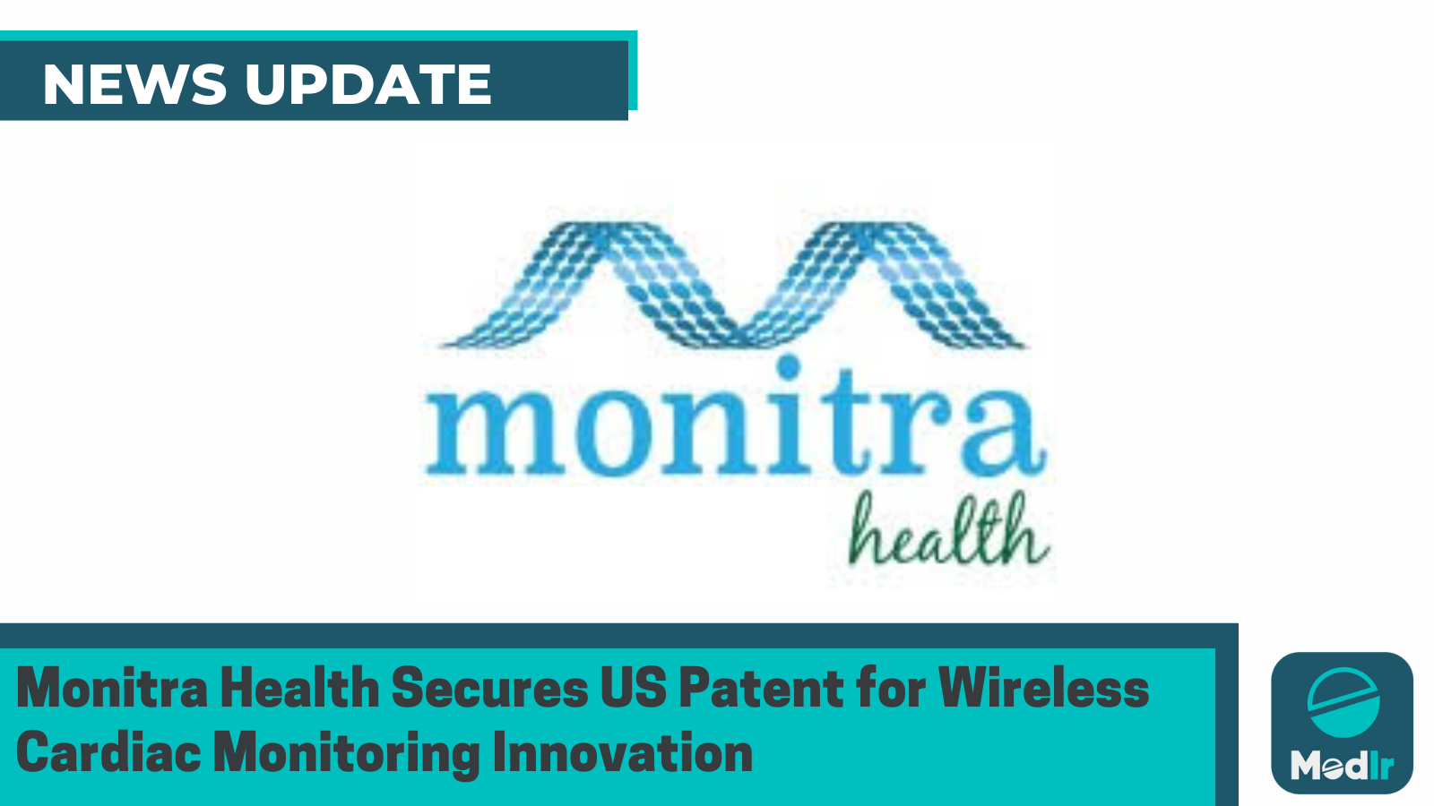 Monitra Health Secures US Patent for Wireless Cardiac Monitoring Innovation