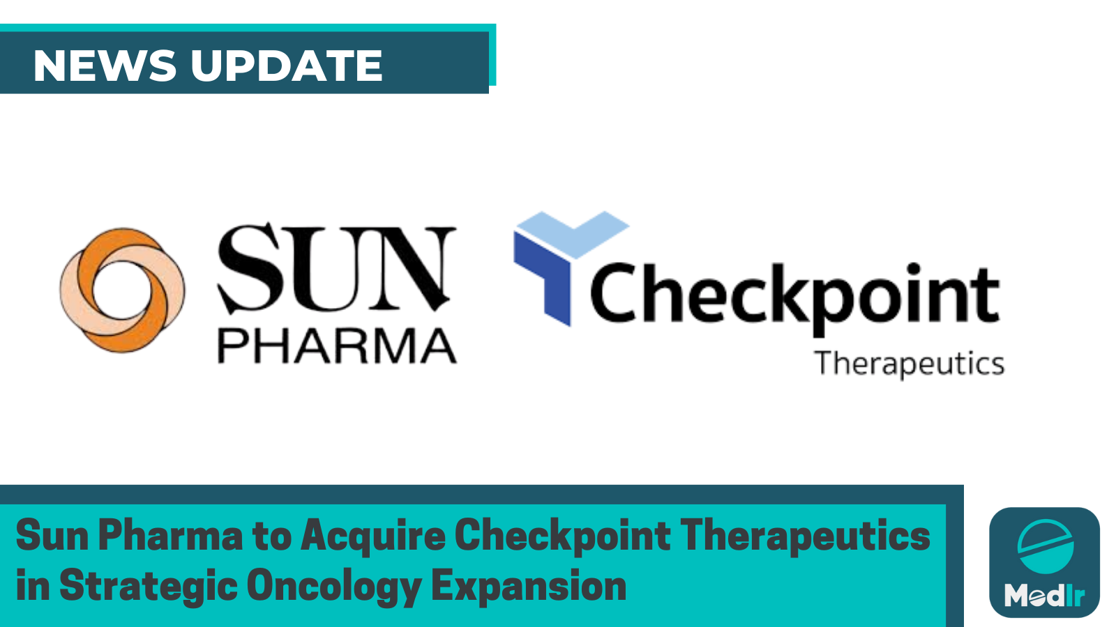 Sun Pharma to Acquire Checkpoint Therapeutics in Strategic Oncology Expansion