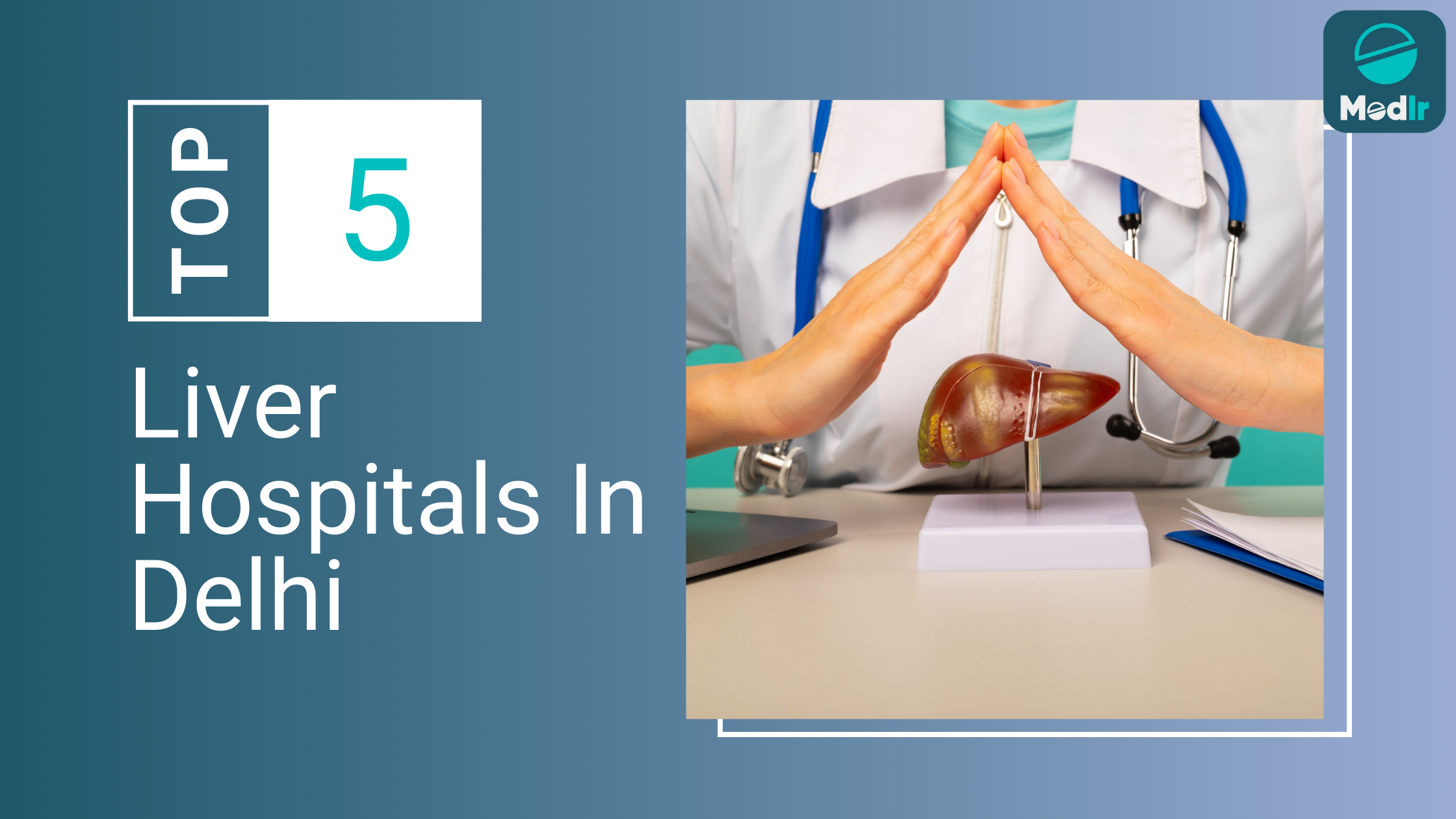 Top 5 Liver Hospitals In Delhi 2025