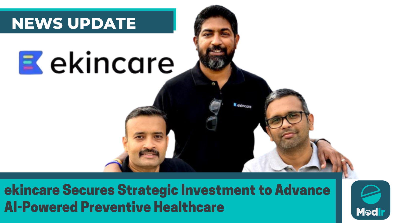 ekincare Secures Strategic Investment to Advance AI-Powered Preventive Healthcare