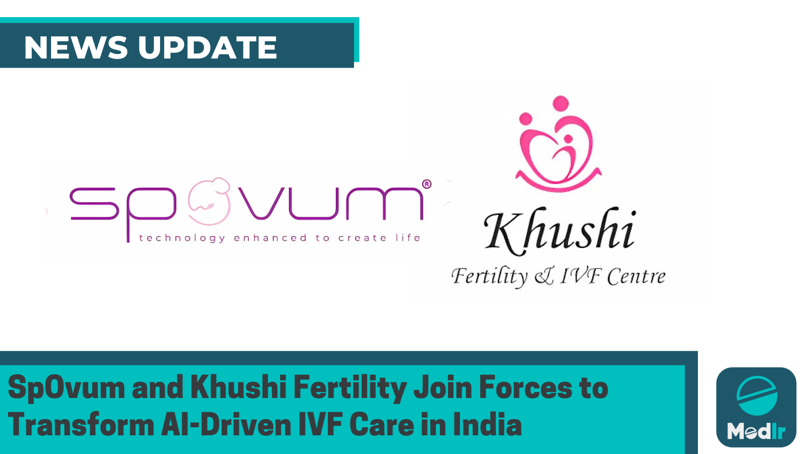 SpOvum and Khushi Fertility Join Forces to Transform AI-Driven IVF Care in India