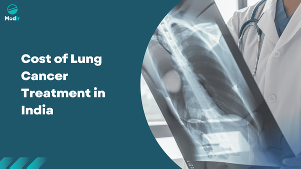 Cost of Lung Cancer Treatment in India