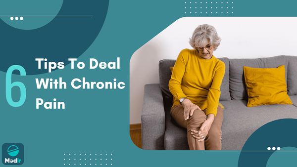 6 Tips To Deal With Chronic Pain