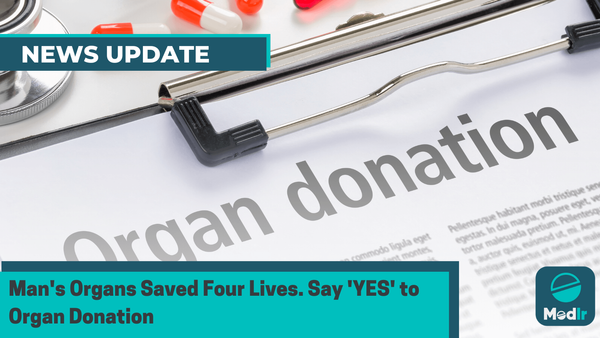 Man's Organs Saved Four Lives. Say 'YES' to Organ Donation