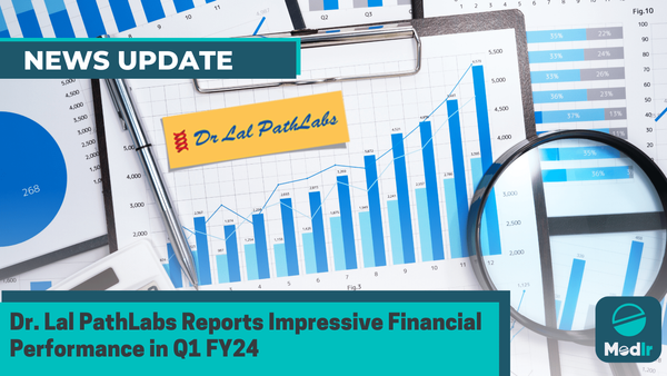 Dr. Lal PathLabs Reports Impressive Financial Performance in Q1 FY24