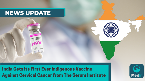 India Gets its First Ever indigenous Vaccine Against Cervical Cancer from The Serum Institute