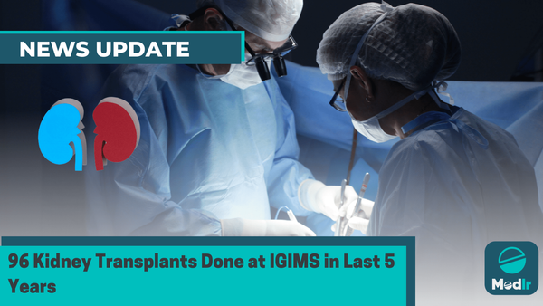 96 Kidney Transplants Done at IGIMS in Last 5 Years