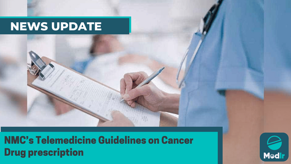 NMC’s Telemedicine Guidelines on Cancer Drug Prescription