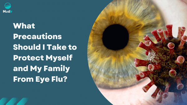 What Precautions Should I Take to Protect Myself and My Family From Eye Flu?